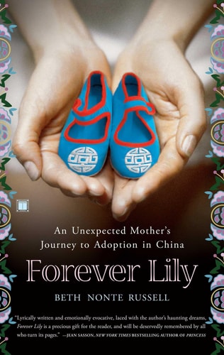 Forever Lily: An Unexpected Mother's Journey To Adoption In China