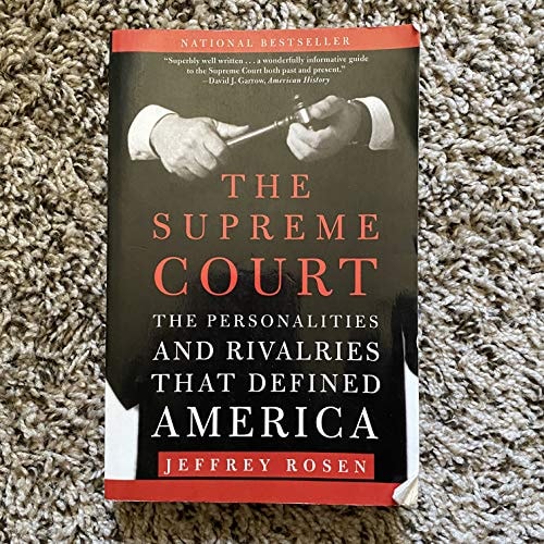 The Supreme Court: The Personalities and Rivalries That Defined America