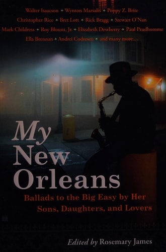 My New Orleans: Ballads to the Big Easy by Her Sons, Daughters, and Lovers