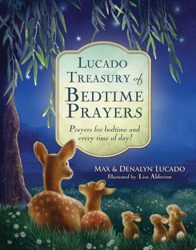 Lucado Treasury of Bedtime Prayers Prayers for Bedtime and Every Time of Day!