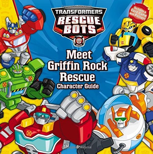 Transformers Rescue Bots: Meet Griffin Rock Rescue Character Guide