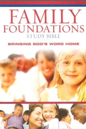 Family Foundations Study Bible: New King James Version, Black, Bonded Leather, Bringing Gods's Word Home