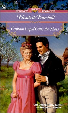 Captain Cupid Calls the Shots (Signet Regency Romance)