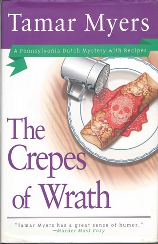 The Crepes of Wrath (A Pennsylvania Dutch Mystery with Recipes)