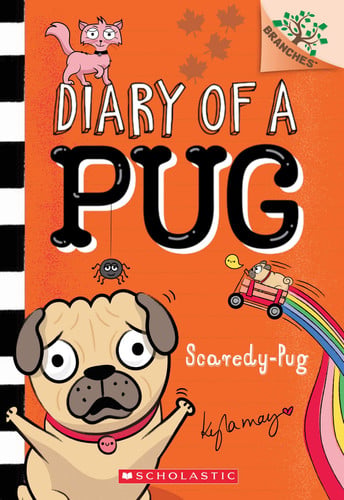 Scaredy-Pug: a Branches Book (Diary of a Pug #5)