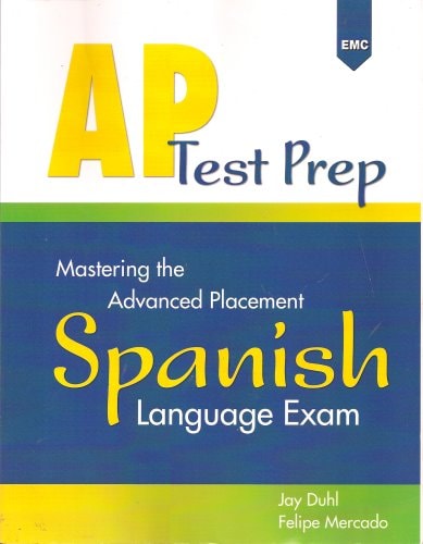 AP Test Prep: Mastering the Advanced Placement Spanish Language Exam (Spanish and English Edition)
