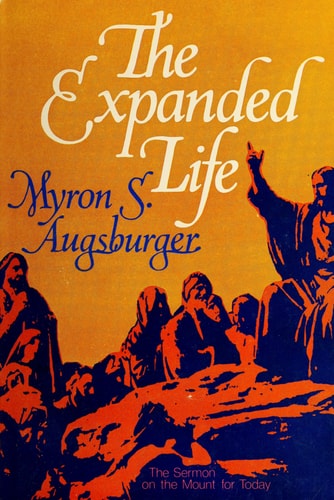 The Expanded Life: The Sermon on the Mount for Today