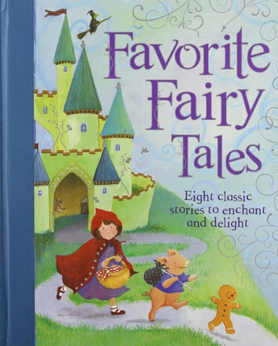 Favorite Fairy Tales: Nine Classic Stories to Enchant and Delight (Treasuries)