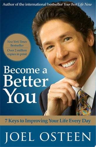 Become a Better You: 7 Keys to Improving Your Life Every Day