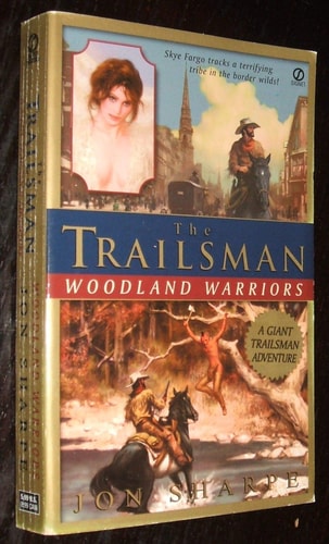 Woodland Warriors (The Trailsman Giant)