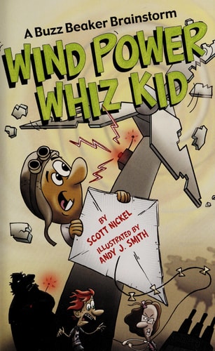 Wind Power Whiz Kid: A Buzz Beaker Brainstorm (Buzz Beaker Brainstorm : Graphic Sparks Graphic Novel)