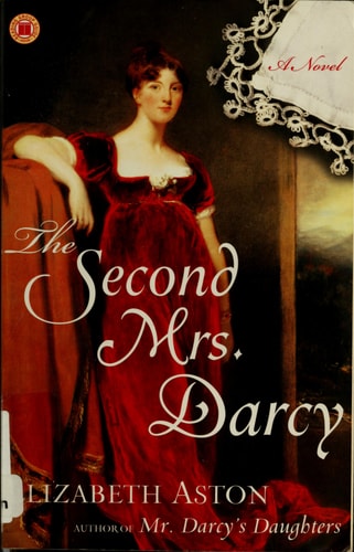 The Second Mrs. Darcy: A Novel