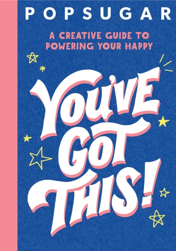 Popsugar: You'Ve Got This