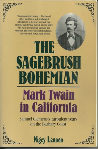 The Sagebrush Bohemian Mark Twain In California