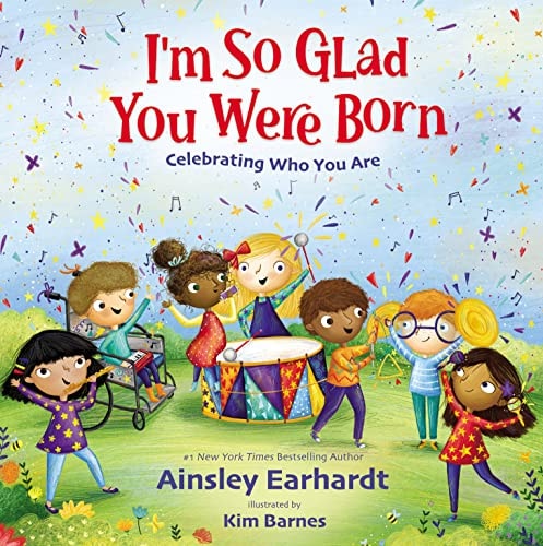 I'm So Glad You Were Born Celebrating Who You Are