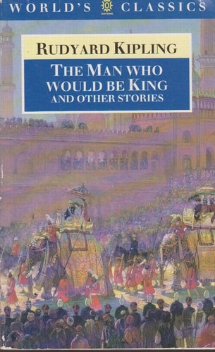 The Man who Would be King, and Other Stories