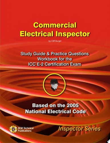 2009 Commercial Electrical Inspector: Study Guide & Practice Questions Workbook for the Icc E-2 Certification Exam, Based on the 2008 NEC