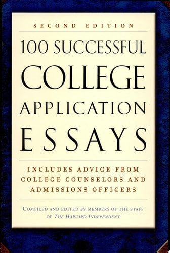 100 Successful College Application Essays (Second Edition)