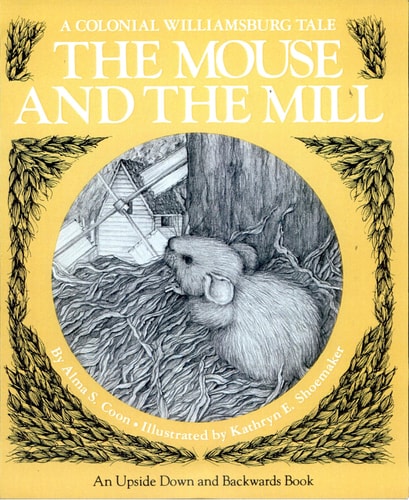 The Mouse and the Mill / The Bottle Babies (Colonial Williamsburg Tale)