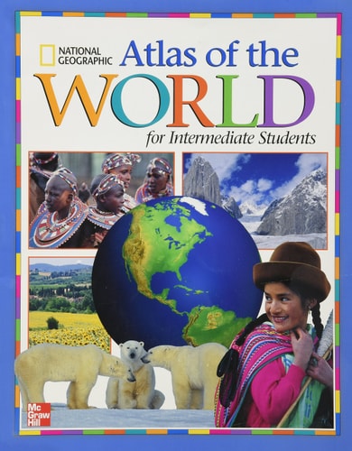 Macmillan/McGraw-Hill Social Studies, Grades 3-6, National Geographic Intermediate Atlas (OLDER ELEMENTARY SOCIAL STUDIES)