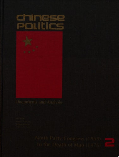 Chinese Politics: Documents and Analysis : Ninth Party Congress (1976)