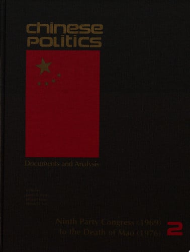 Chinese Politics: Documents and Analysis : Ninth Party Congress (1976)
