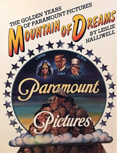 Mountain of dreams: The golden years of Paramount Pictures