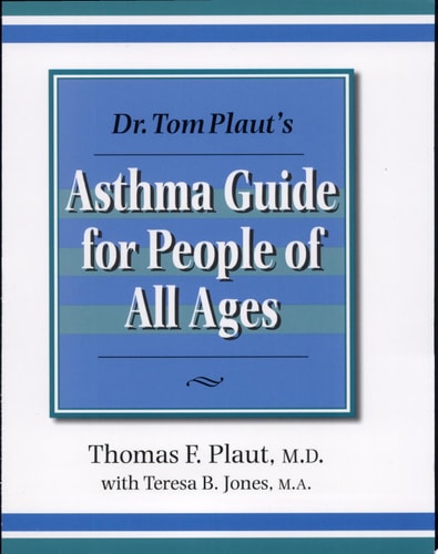 Dr Tom Plaut's Asthma Guide for People of All Ages