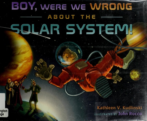 Boy, Were We Wrong About the Solar System!
