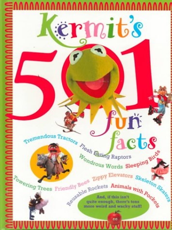 Kermit's 501 Fun Facts