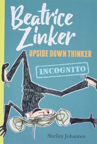 Incognito (Beatrice Zinker, Upside Down Thinker, Book 2)