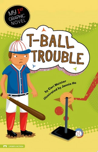 T-Ball Trouble (My First Graphic Novel)