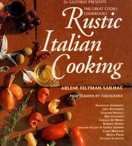 Rustic Italian Cooking (De Gustibus Presents the Great Cooks' Cookbooks)