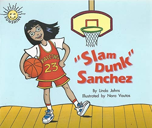 Slam Dunk" Sanchez (Sunshine Fiction, Level H)