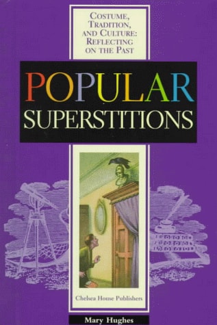 Popular Superstitions (Costume, Tradition & Culture)