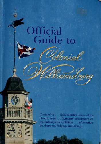 Official Guide to Colonial Williamsburg