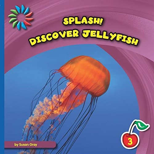 Discover Jellyfish (21st Century Basic Skills Library: Splash!)