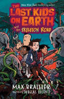 The Last Kids on Earth and the Skeleton Road