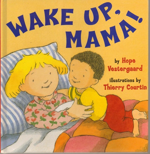 Wake Up, Mama!