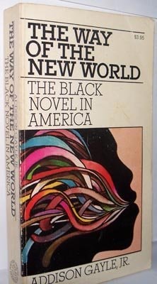 The Way of the New World:The Black Novel in America