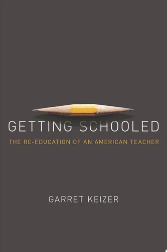 Getting Schooled: The Reeducation of an American Teacher