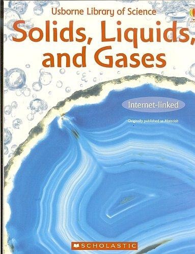 Solids, Liquids, and Gases (Usborne Library of Science)