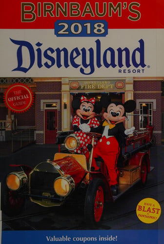Birnbaum's 2018 Disneyland Resort: The Official Guide (Birnbaum Guides)