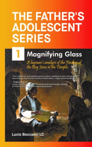 Magnifying Glass: A layman's analysis of the Finding of the Boy Jesus in the Temple.