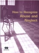 How to Recognize Abuse & Neglect