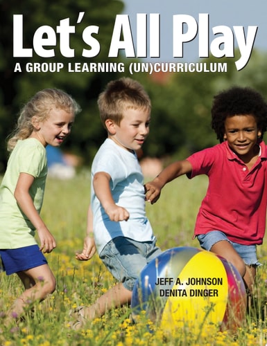Let's All Play: A Group-Learning (Un)Curriculum