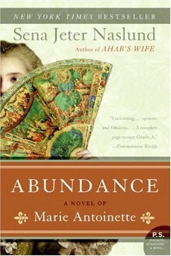 Abundance, A Novel of Marie Antoinette (P.S.)