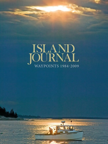 Island Journal : Waypoints 1984 - 2009 ; Volume Twenty-five (25).