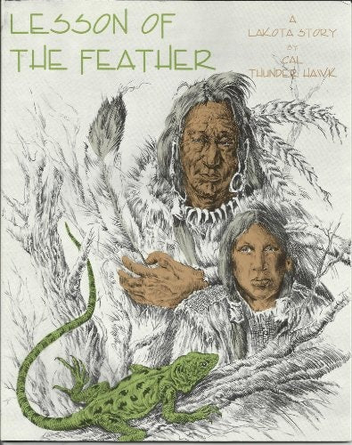 Lesson of the feather: A Lakota story
