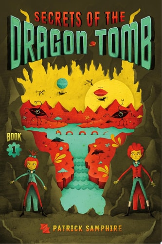 Secrets of the Dragon Tomb (Secrets of the Dragon Tomb, 1)